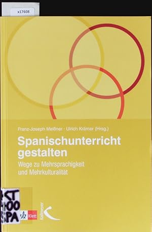 Bild des Verkufers fr Spanischunterricht gestalten. Wege zu Mehrsprachigkeit und Mehrkulturalitt. zum Verkauf von Antiquariat Bookfarm