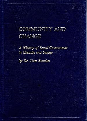 Community and Change A History of Local Government in Cheadle and Gatley