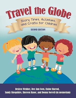 Immagine del venditore per Travel the Globe : Story Times, Activities, and Crafts for Children venduto da GreatBookPricesUK