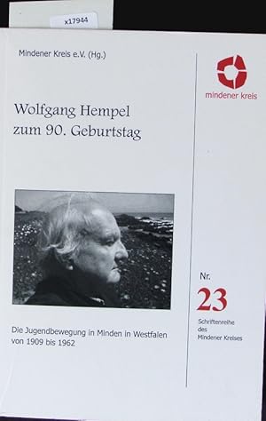 Seller image for Wolfgang Hempel zum 90. Geburtstag. Die Jugendbewegung in Minden/Westfalen von 1909 bis 1962. for sale by Antiquariat Bookfarm