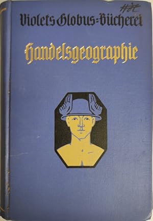 Imagen del vendedor de Handelsgeographie. (= Violets Globus-Bcherei) a la venta por Antiquariat Bookfarm
