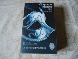 Image du vendeur pour Cinquante nuances plus sombres: La trilogie Fifty Shades (Litterature & Documents) mis en vente par Dmons et Merveilles