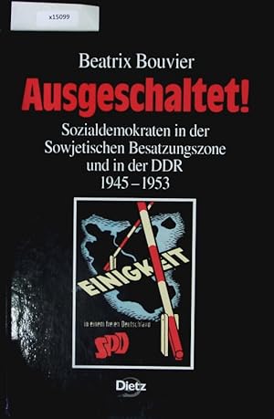 Bild des Verkufers fr Ausgeschaltet! Reihe Politik- und Gesellschaftsgeschichte. zum Verkauf von Antiquariat Bookfarm