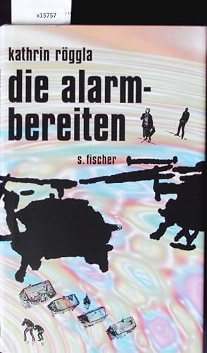 Bild des Verkufers fr Die Alarmbereiten. zum Verkauf von Antiquariat Bookfarm