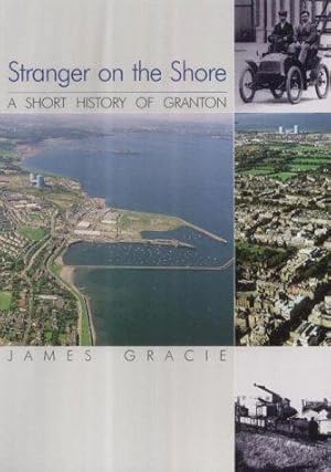 Seller image for The Stranger on the Shore: A Short History of Granton for sale by WeBuyBooks