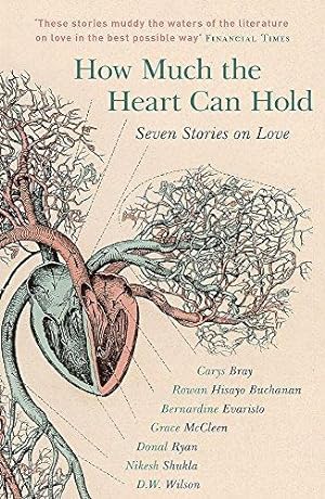 Image du vendeur pour How Much the Heart Can Hold: Seven Stories on Love mis en vente par WeBuyBooks