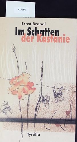 Seller image for Im Schatten der Kastanie. Gedanken zum Leben ; Gedichte. for sale by Antiquariat Bookfarm