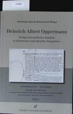 Bild des Verkufers fr Heinrich Albert Oppermann. Zivilgesellschaftliches Handeln in historischer und aktueller Perspektive. zum Verkauf von Antiquariat Bookfarm