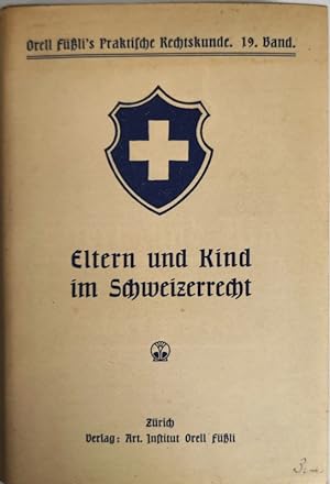 Seller image for Eltern und Kind im Schweizerrecht. (= Praktische Rechtskunde, 19) for sale by Antiquariat Bookfarm