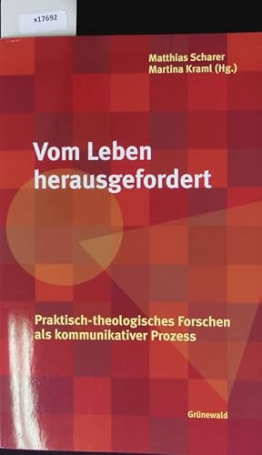 Bild des Verkufers fr Vom Leben herausgefordert. Kommunikative Theologie. zum Verkauf von Antiquariat Bookfarm