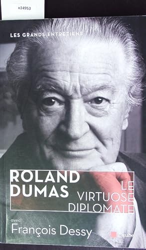 Bild des Verkufers fr Roland Dumas, le virtuose diplomate. Conversations entre confrres. zum Verkauf von Antiquariat Bookfarm