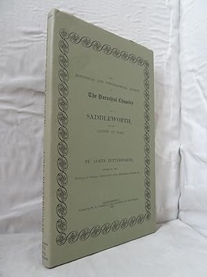 A History and Description of the Parochial Chapelry of Saddleworth in the County of York