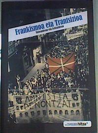 Seller image for Frankismoa eta Trantsizioa Tolosaldean eta Leitzaldean for sale by Almacen de los Libros Olvidados