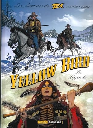 Seller image for Les Aventures de Tex Willer, tome 6 : Yellow Bird. La Lgende. for sale by Librairie Victor Sevilla