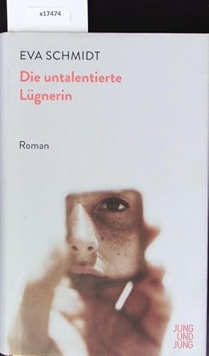 Seller image for Die untalentierte Lgnerin. Roman. for sale by Antiquariat Bookfarm