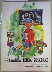 Imagen del vendedor de Gramatika txikia euskeraz ( Euskara Batuan ) a la venta por Almacen de los Libros Olvidados