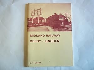 Imagen del vendedor de Midland Railway: Derby to Lincoln a la venta por Carmarthenshire Rare Books