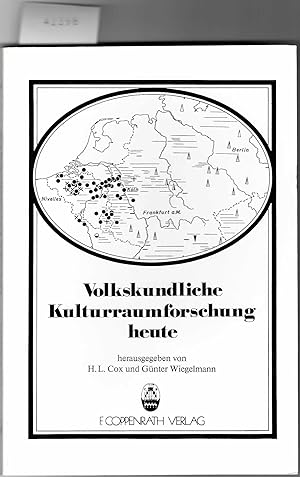 Volkskundliche Kulturraumforschung heute - Beiträge eines internationalen Symposiums in Bonn vom ...