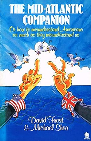 Bild des Verkufers fr The Mid-Atlantic Companion: Or How to Misunderstand Americans As Much As They Misunderstand Us zum Verkauf von WeBuyBooks 2
