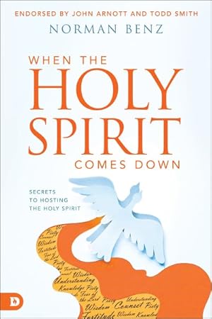 Seller image for When the Holy Spirit Comes Down : Secrets to Hosting the Holy Spirit for sale by GreatBookPrices