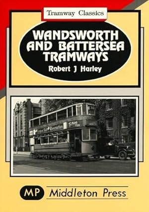 Bild des Verkufers fr Wandsworth and Battersea Tramways (Tramways Classics) zum Verkauf von WeBuyBooks
