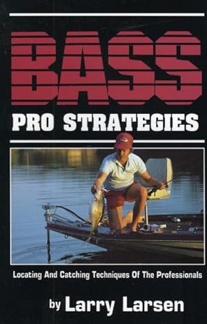 Seller image for Bass Pro Strategies : Locating and Catching Techniques of the Professionals for sale by GreatBookPrices
