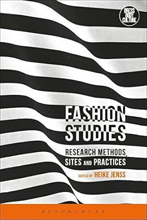 Seller image for Fashion Studies: Research Methods, Sites, and Practices (Dress, Body, Culture) for sale by WeBuyBooks