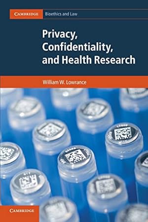 Image du vendeur pour Privacy, Confidentiality, and Health Research (Cambridge Bioethics and Law) mis en vente par WeBuyBooks