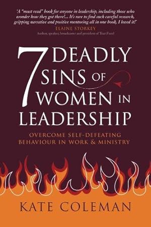 Immagine del venditore per 7 Deadly Sins of Women in Leadership: Overcome Self-Defeating Behaviour in Work and Ministry: Volume 1 venduto da WeBuyBooks