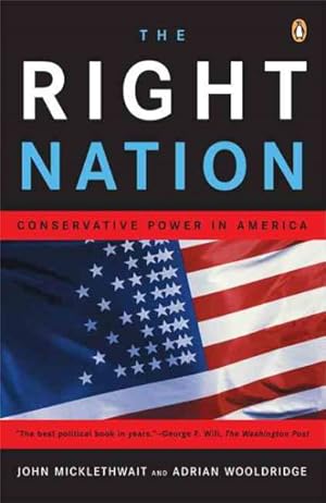Seller image for Right Nation : Conservative Power in America for sale by GreatBookPrices
