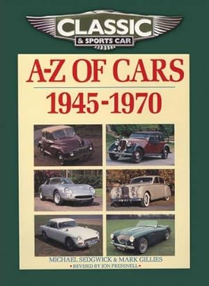 Bild des Verkufers fr Classic and Sports Car Magazine A-Z of Cars 1945-1970 (Classic & Sports Car Magazine) zum Verkauf von WeBuyBooks