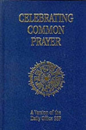 Bild des Verkufers fr Celebrating Common Prayer zum Verkauf von WeBuyBooks