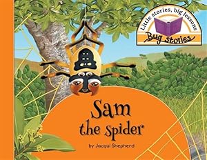 Seller image for Sam the spider: Little stories, big lessons for sale by GreatBookPrices