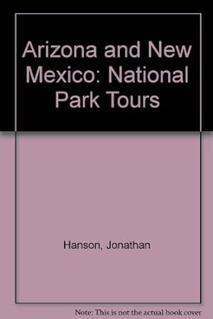 Image du vendeur pour Arizona and New Mexico: National Park Tours mis en vente par WeBuyBooks