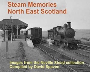 Steam Memories North East Scotland