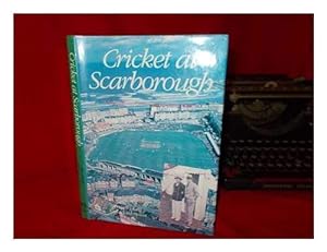Bild des Verkufers fr Cricket at Scarborough: A Social History of the Club and Its Festival zum Verkauf von WeBuyBooks