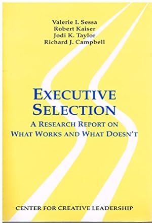 Imagen del vendedor de Executive Selection: A Research Report on What Works and What Doesn't a la venta por WeBuyBooks