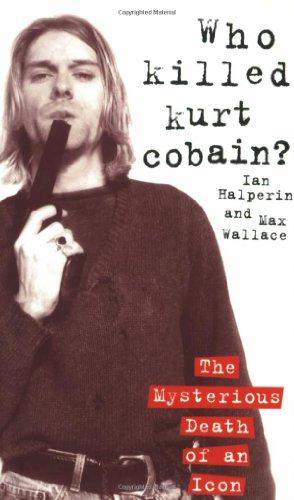 Bild des Verkufers fr Who Killed Kurt Cobain? zum Verkauf von WeBuyBooks