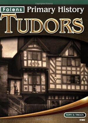 Image du vendeur pour Tudors Textbook (7-11) (Folens Primary History) mis en vente par WeBuyBooks