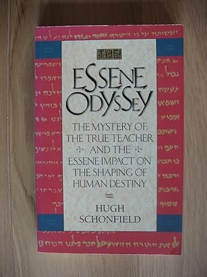 Essene Odyssey - The Mystery of the True Teacher and the Essene Impact on the Shaping of Human De...