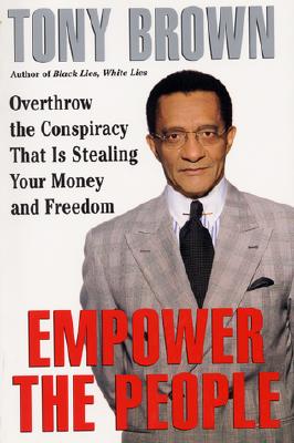 Seller image for Empower the People: Overthrow the Conspiracy That Is Stealing Your Money and Freedom (Paperback or Softback) for sale by BargainBookStores