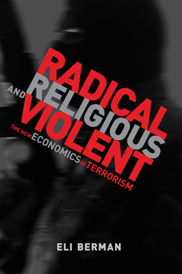 Immagine del venditore per Radical, Religious, and Violent: The New Economics of Terrorism (Paperback or Softback) venduto da BargainBookStores