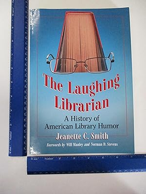 Seller image for The Laughing Librarian: A History of American Library Humor for sale by Coas Books