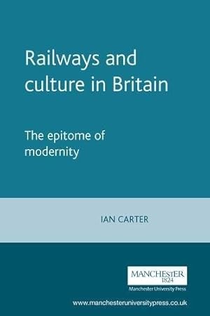 Immagine del venditore per Railways and Culture in Britain: The Epitome of Modernity (Studies in Popular Culture) venduto da WeBuyBooks