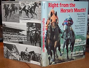 Bild des Verkufers fr Right From the Horse's Mouth: The Lives and Races of America's Great Thoroughbreds As Told in Their Own Words zum Verkauf von HORSE BOOKS PLUS LLC