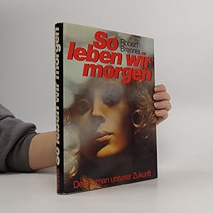 Seller image for So leben wir morgen for sale by Bookbot