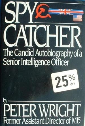 Bild des Verkufers fr Spycatcher: The Candid Autobiography of a Senior Intelligence Officer zum Verkauf von WeBuyBooks
