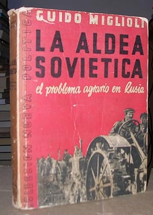 LA ALDEA SOVIETICA (El problema agrario en Rusia). Versión española de Ramón García-Diego.