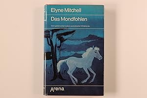 Imagen del vendedor de DAS MONDFOHLEN. vom gefahrvollen Leben austral. Wildpferde a la venta por INFINIBU KG