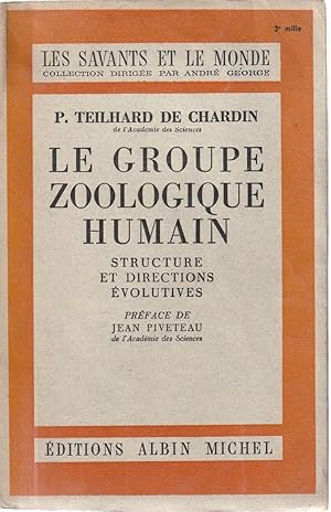 Imagen del vendedor de Le groupe Zoologique humain. Structure et directions volutives. a la venta por ARTLINK